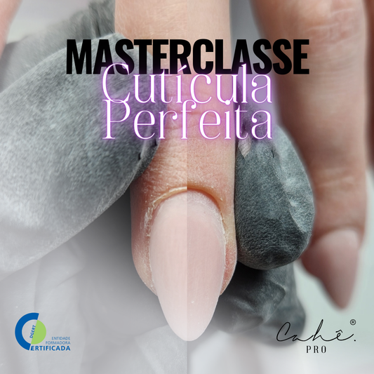 MASTERCLASSE Cutícula Perfeita